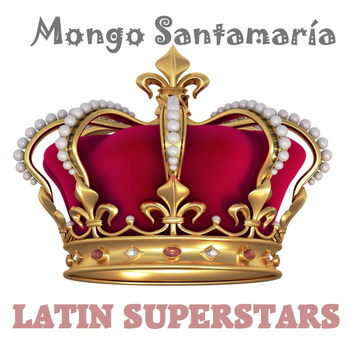 Mongo Santamaría - Latin Superstars