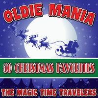 The Magic Time Travelers - Oldie Mania: 50 Christmas Favorites