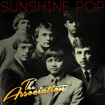 The Association - Sunshine Pop (Rerecorded Version)