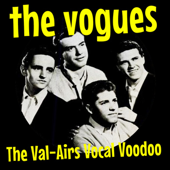 The Vogues - The Val-Airs Vocal Voodoo