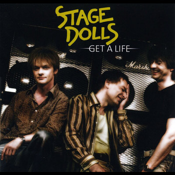 Stage Dolls - Get A Life