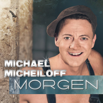 Michael Micheiloff - Morgen