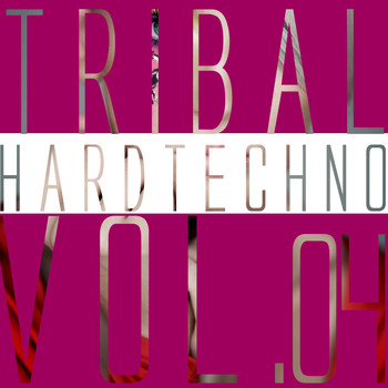 Various Artists - Tribal Hardtechno, Vol. 04