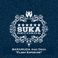 Baramuda & Deex - Flash Exposure