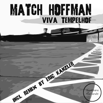 Match Hoffman - Viva Tempelhof