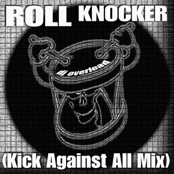 DJ Overlead - Roll Knocker