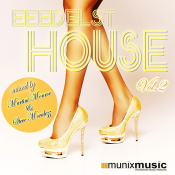 Various Artists - Eeedelst House, Vol. 2 (Mixed by Martini Monroe & Steve Moralezz)