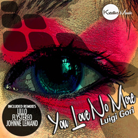 Luigi Gori - You Love No More