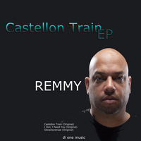 Remmy - Castellon Train EP