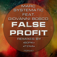 Marc Systematic & Giovanni Bosco - False Profit