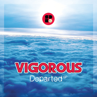 Vigorous - Departed EP