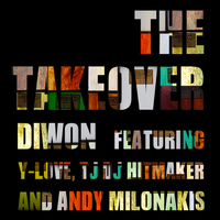 Y-Love - The Takeover (feat. Y-Love, Tj Di Hitmaker & Andy Milonakis)