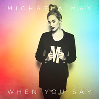 Michaela May - When You Say