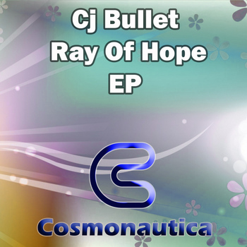 Cj Bullet - Ray Of Hope EP