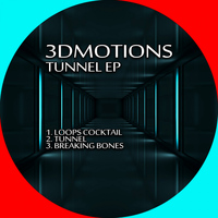 3Dmotions - Tunnel EP