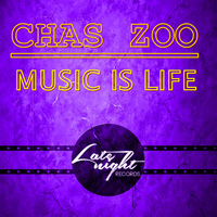 Chas Zoo - Music Is Life
