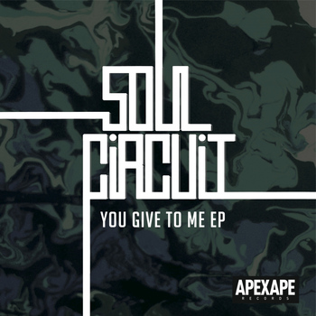 SoulCircuit - You Give To Me EP