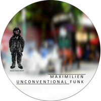 Maximilien - Unconventional Funk