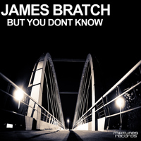 James Bratch - But You Don't Know