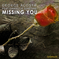 George Acosta featuring Danielle Simeone - Missing You
