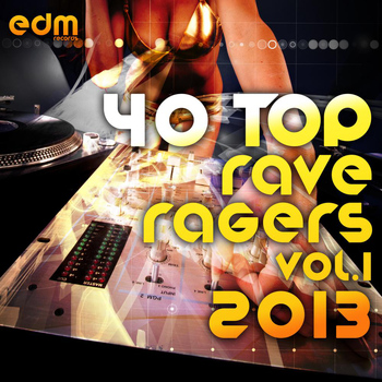 Various Artists - 40 Top Rave Ragers, Vol.1 (Best of Hard Electronic Dance Music, Acid Trance, Hard Techno, Goa Psy)