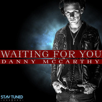 Danny Mccarthy - Waiting For You