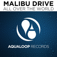 Malibu Drive - All Over the World
