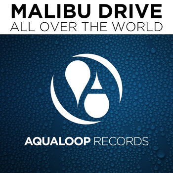 Malibu Drive - All Over the World
