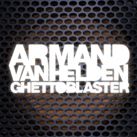 Armand Van Helden - Ghettoblaster (Deluxe Version [Explicit])