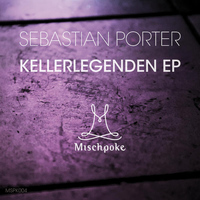 Sebastian Porter - Kellerlegenden EP