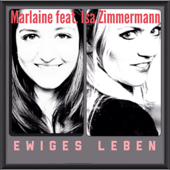 Marlaine feat. Isabel Zimmermann - Ewiges Leben