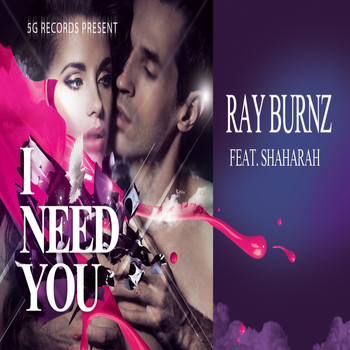 Ray Burnz feat. Shaharah - I Need You