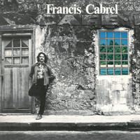 Francis Cabrel - Les murs de poussière (Remastered)