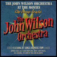 The John Wilson Orchestra - The John Wilson Orchestra at the Movies - The Bonus Tracks