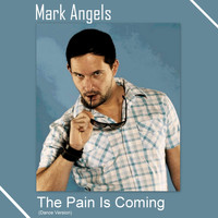Mark Angels - The Pain Is Coming (Dance Version)