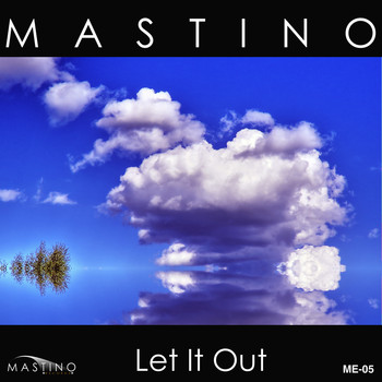 Mastino - Let It Out