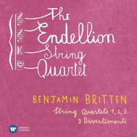 Endellion String Quartet - Britten: String Quartets Nos. 1 - 3 & 3 Divertimenti