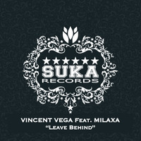 Vincent Vega feat. Milaxa - Leave Behind