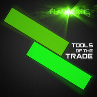 Flamacore - Tools of the Trade