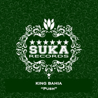 King Bahia - Push