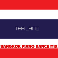 Thailand - Bangkok Piano Dance Mix