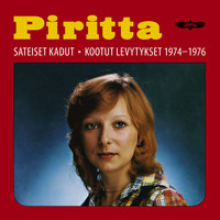 Piritta - Sateiset Kadut - Kootut Levytykset 1974-1976