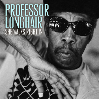 Professor Longhair - She Walks Right In