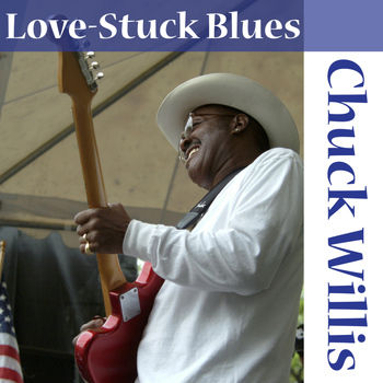 Chuck Willis - Love-Struck Blues