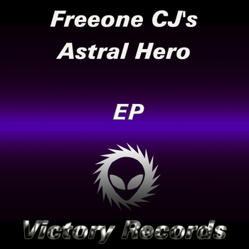 Freeone CJ'S - Astral Hero EP