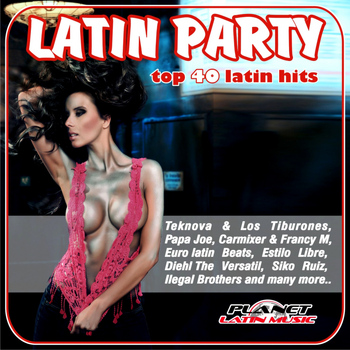 Various Artists - Latin Party. Top 40 Latin Hits