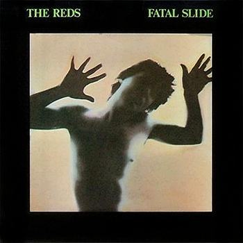 The Reds - Fatal Slide