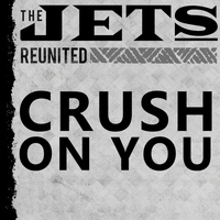 The Jets - Crush On You