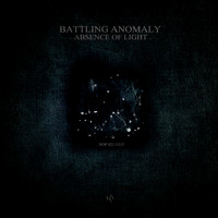 Battling Anomaly - Absence of Light