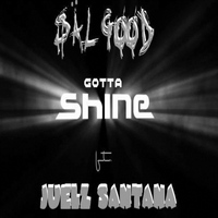 Sal Good - Gotta Shine (feat. Juelz Santana)